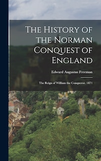 Front cover_The History of the Norman Conquest of England