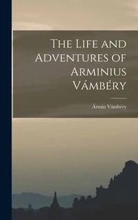 Front cover_The Life and Adventures of Arminius Vámbéry