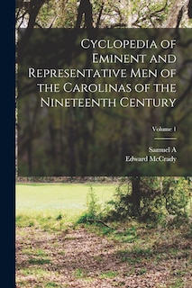 Couverture_Cyclopedia of Eminent and Representative men of the Carolinas of the Nineteenth Century; Volume 1