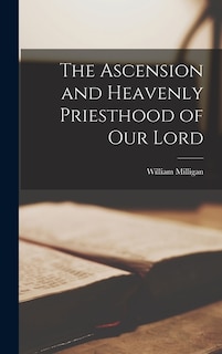 Front cover_The Ascension and Heavenly Priesthood of Our Lord