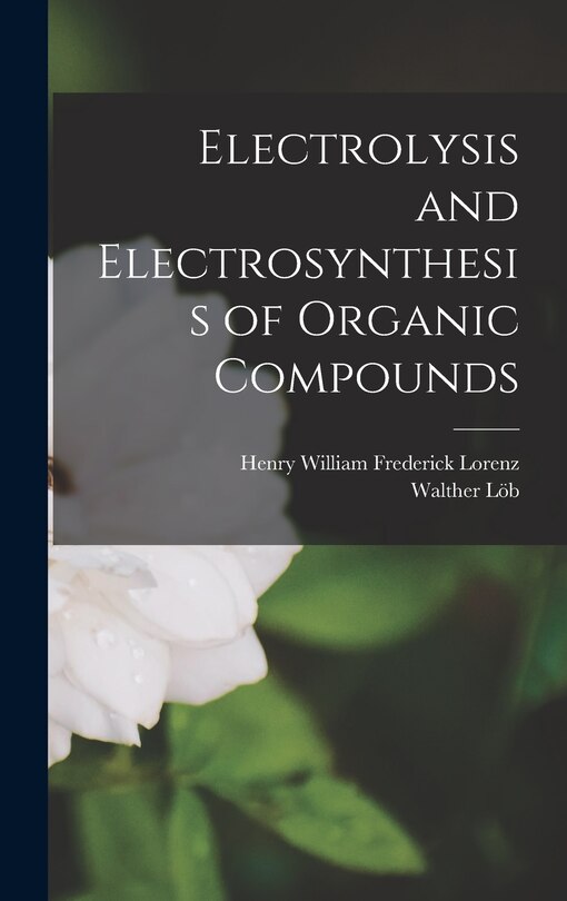 Front cover_Electrolysis and Electrosynthesis of Organic Compounds