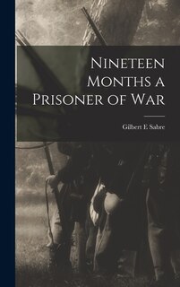Front cover_Nineteen Months a Prisoner of War