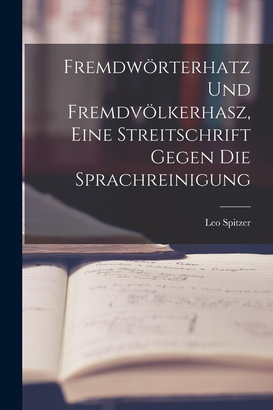 Fremdwörterhatz und Fremdvölkerhasz, eine Streitschrift gegen die Sprachreinigung