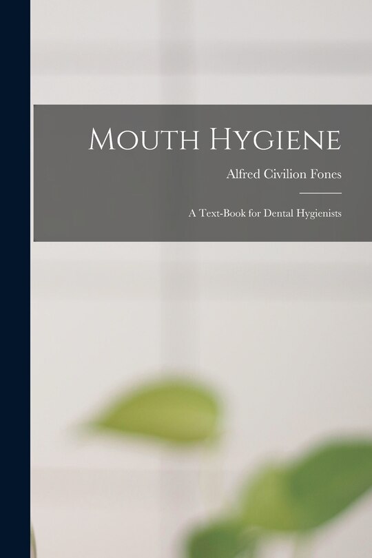 Couverture_Mouth Hygiene; a Text-book for Dental Hygienists