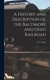 Front cover_A History and Description of the Baltimore and Ohio Railroad