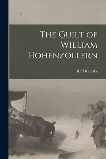 Front cover_The Guilt of William Hohenzollern