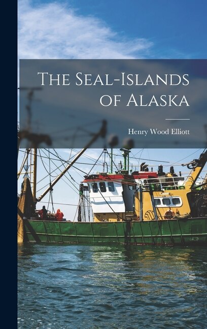 Front cover_The Seal-islands of Alaska