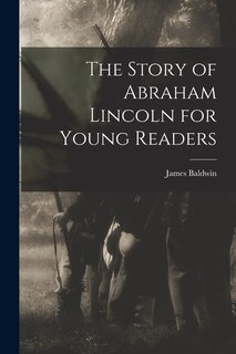Front cover_The Story of Abraham Lincoln for Young Readers