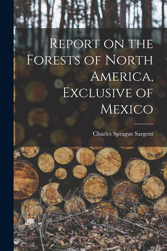Front cover_Report on the Forests of North America, Exclusive of Mexico