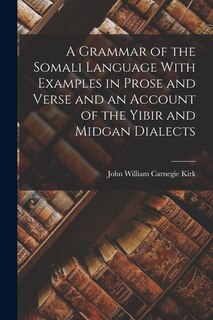Couverture_A Grammar of the Somali Language With Examples in Prose and Verse and an Account of the Yibir and Midgan Dialects