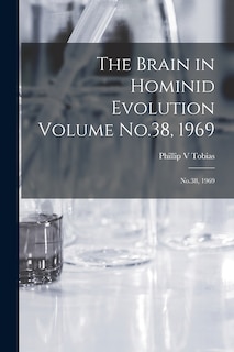 Front cover_The Brain in Hominid Evolution Volume No.38, 1969