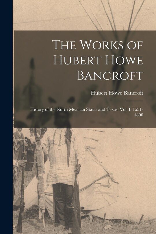 Couverture_The Works of Hubert Howe Bancroft
