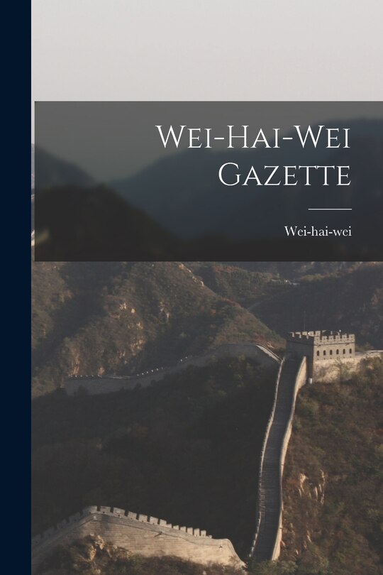 Front cover_Wei-hai-wei Gazette