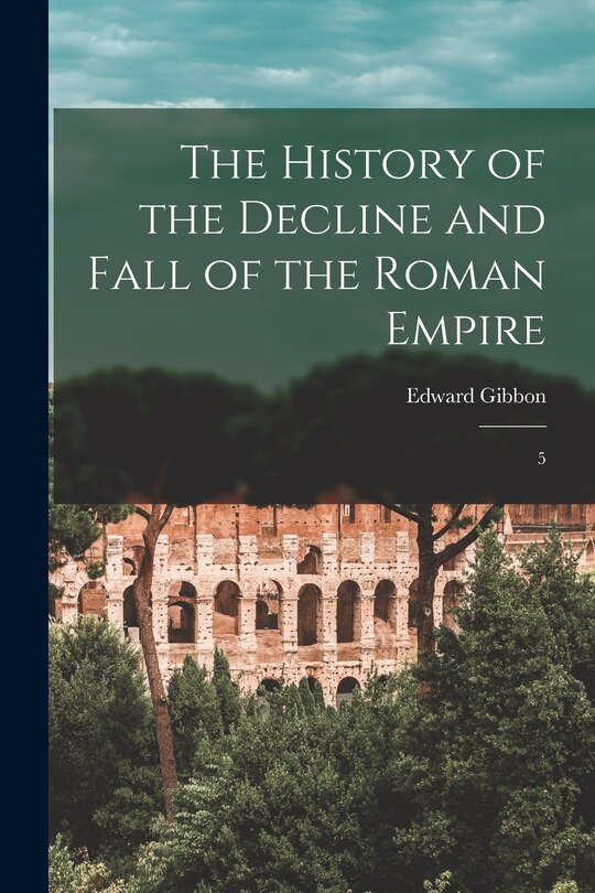 Front cover_The History of the Decline and Fall of the Roman Empire