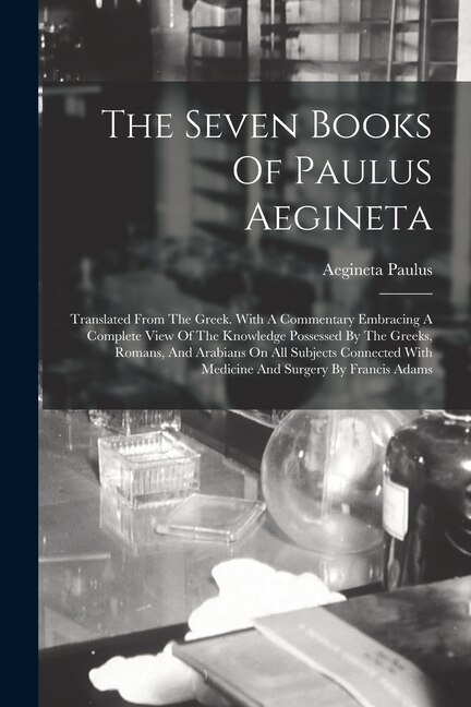 Couverture_The Seven Books Of Paulus Aegineta