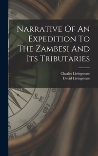 Front cover_Narrative Of An Expedition To The Zambesi And Its Tributaries