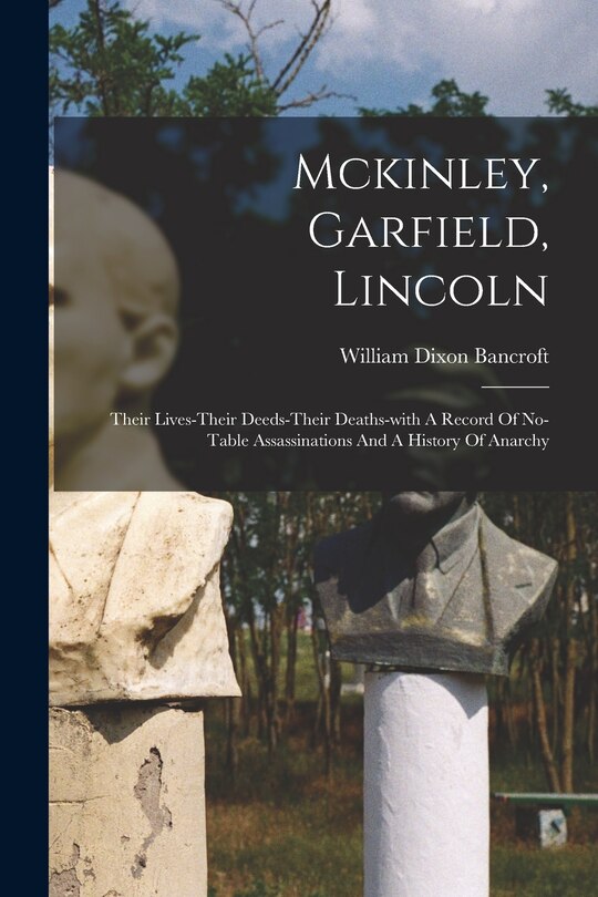Front cover_Mckinley, Garfield, Lincoln