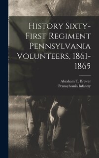 Front cover_History Sixty-first Regiment Pennsylvania Volunteers, 1861-1865