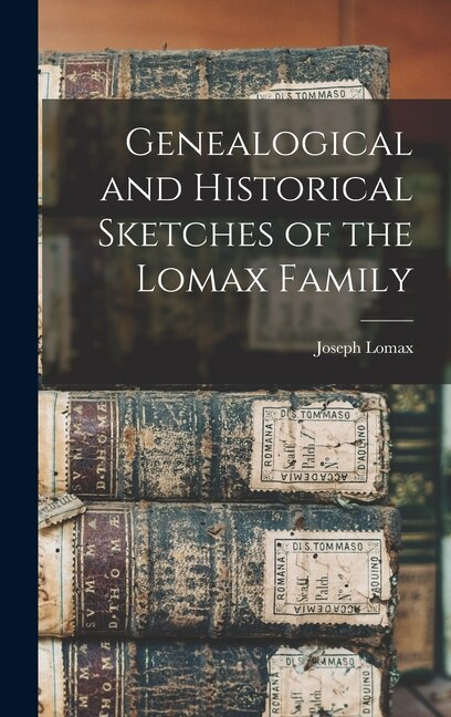 Front cover_Genealogical and Historical Sketches of the Lomax Family
