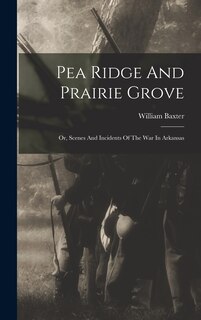 Front cover_Pea Ridge And Prairie Grove