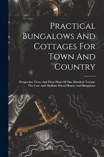Front cover_Practical Bungalows And Cottages For Town And Country