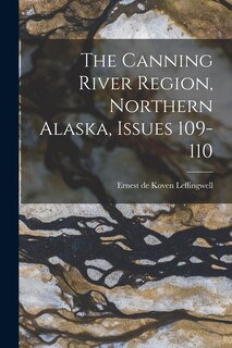 Couverture_The Canning River Region, Northern Alaska, Issues 109-110