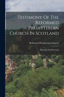 Front cover_Testimony Of The Reformed Presbyterian Church In Scotland