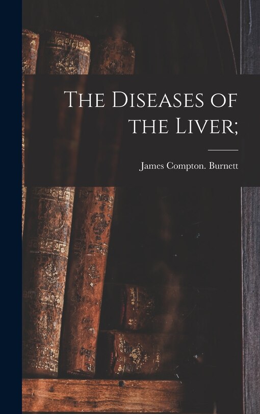 Front cover_The Diseases of the Liver;