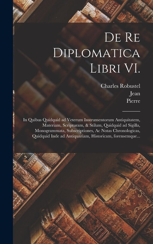 Front cover_De re diplomatica libri VI.
