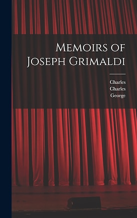 Memoirs of Joseph Grimaldi