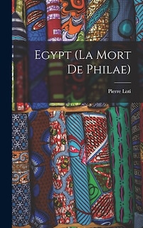Front cover_Egypt (La Mort de Philae)