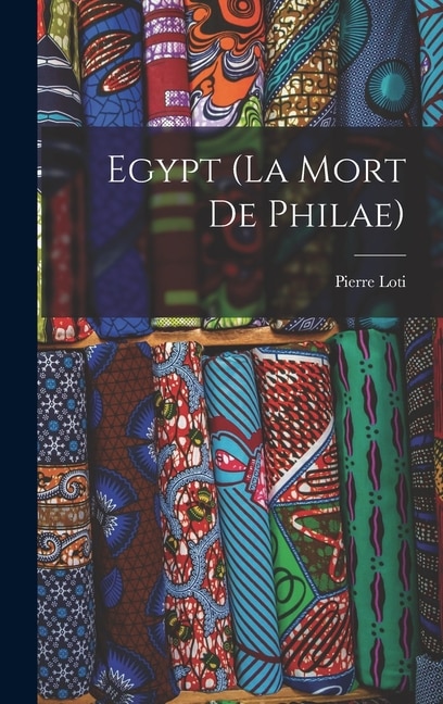 Front cover_Egypt (La Mort de Philae)