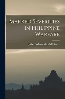 Front cover_Marked Severities in Philippine Warfare