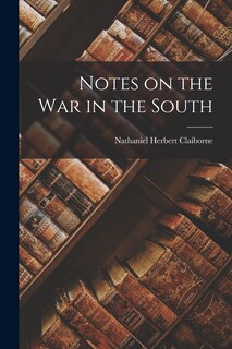 Front cover_Notes on the War in the South