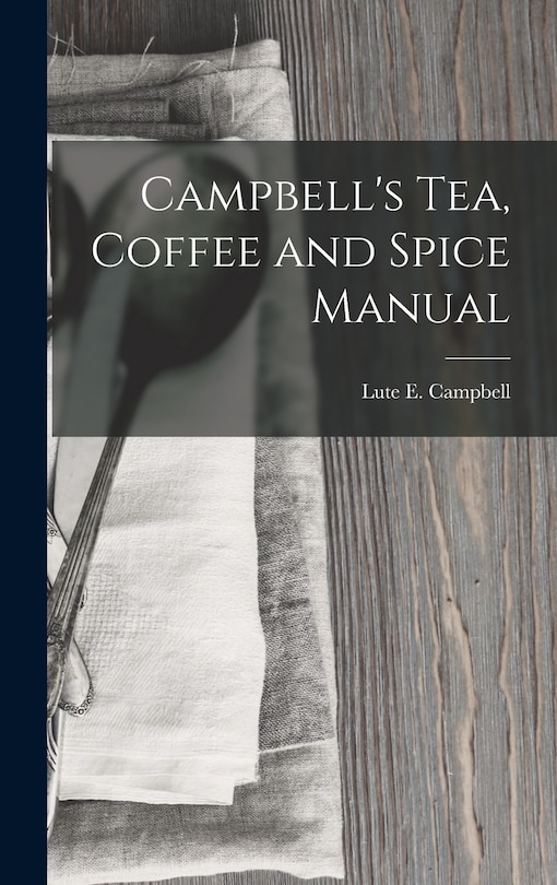 Couverture_Campbell's Tea, Coffee and Spice Manual