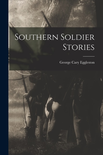 Front cover_Southern Soldier Stories