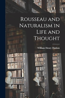 Front cover_Rousseau and Naturalism in Life and Thought