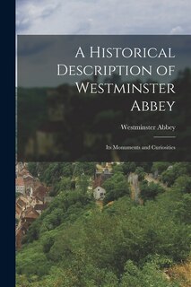 Front cover_A Historical Description of Westminster Abbey