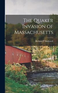 Front cover_The Quaker Invasion of Massachusetts