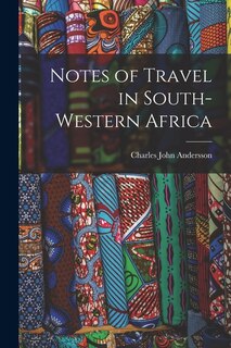 Front cover_Notes of Travel in South-Western Africa
