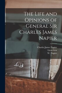 Couverture_The Life and Opinions of General Sir Charles James Napier