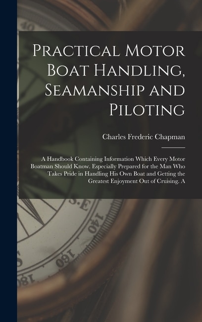 Front cover_Practical Motor Boat Handling, Seamanship and Piloting