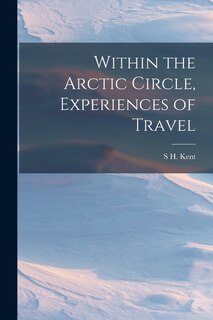 Front cover_Within the Arctic Circle, Experiences of Travel