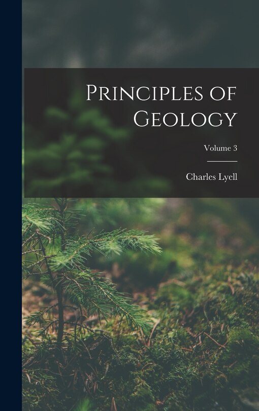 Front cover_Principles of Geology; Volume 3