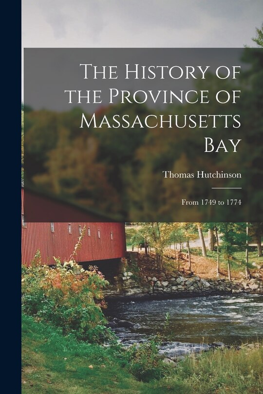 Couverture_The History of the Province of Massachusetts Bay