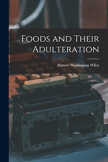 Foods and Their Adulteration