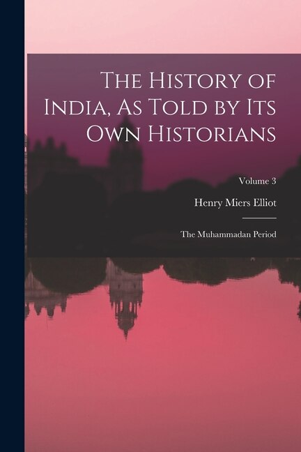 Couverture_The History of India, As Told by Its Own Historians
