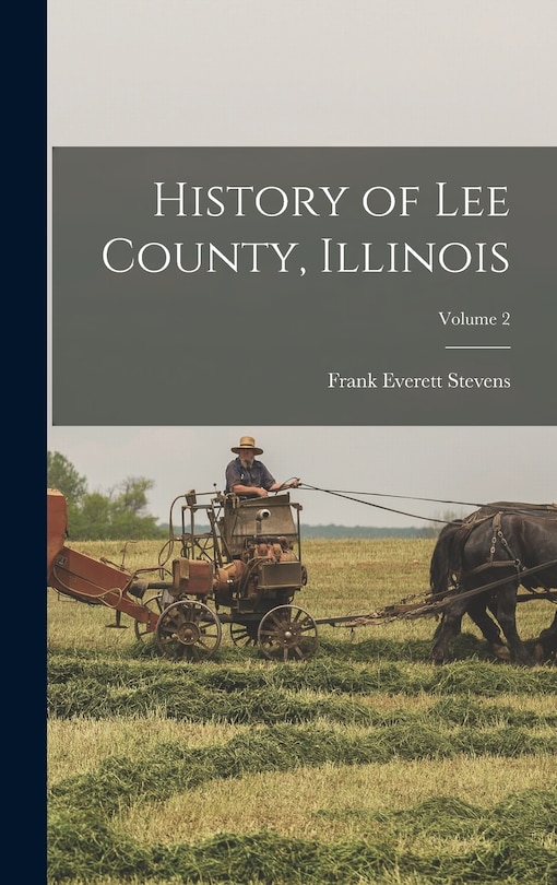 Couverture_History of Lee County, Illinois; Volume 2