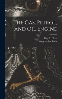 Front cover_The Gas, Petrol, and Oil Engine