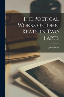 Couverture_The Poetical Works of John Keats. in Two Parts